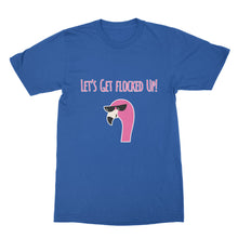 Lets Get Flocked Up Tshirts Flamingos T Shirt Funny Flamingo Shirt