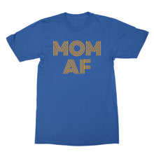 Mom AF Shirt Funny Motherhood Shirts Funny Mom Shirts