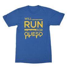 Will Run for Queso T Shirt Queso Shirt Cheese Lover Tshirt