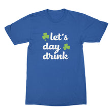 Lets Day Drink T Shirts Funny Day Drinking Shirts St Paddys Shirt
