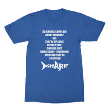 Do Sharks Complain About Mondays Shirt Funny Shark Shirt