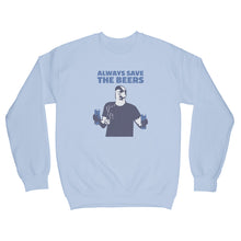 Always Save the Beers Sweatshirt Nats Save the Beers Sweatshirt