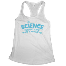 Science Shirts Women Science Doesn't Care What You Believe Women Shirt