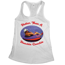 Hotter Than a Hoochie Coochie Tank
