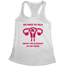 We Need to Talk About The Elephant in the Womb Tank Top Pro Choice Tank