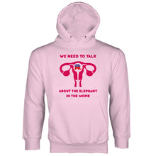 We Need to Talk About The Elephant in the Womb Hoodie Pro Choice Sweatshirt