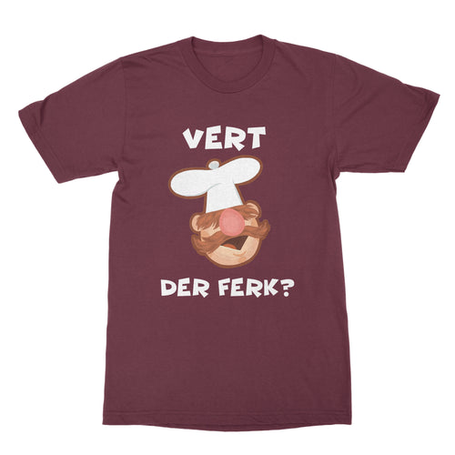Vert Der Ferk T Shirt Funny Swedish Chef Shirt