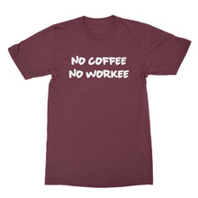 No Coffee No Workee Shirt Funny Work Tshirts