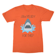 Funny Shark T Shirt Jaw Ready for This Shirt