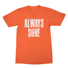 Always Sore T Shirt Funny Weightlifting Shirts Sore AF Shirt