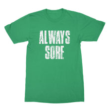 Always Sore T Shirt Funny Weightlifting Shirts Sore AF Shirt