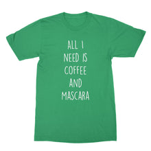 All I Need Is Coffee and Mascara Tshirt Coffee and Mascara Shirt