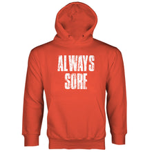 Always Sore Hoodie Funny Workout Hoodie Sore AF Hoodie