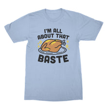 I’m All About That Baste T Shirt Funny Thanksgiving T Shirts