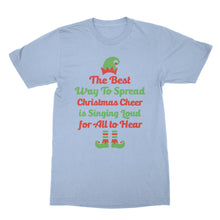 Singing Loud For All To Hear Shirt The Best Way To Spread Christmas Cheer Shirt