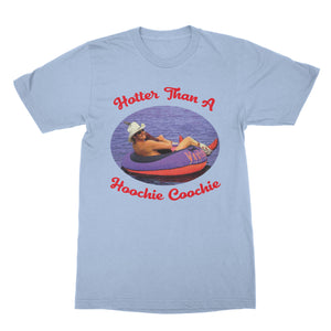 Hotter Than a Hoochie Coochie Shirt