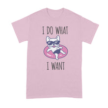I Do What I Want French Bulldog Shirt Funny Frenchie Shirt