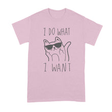 I Do What I Want Cat T-Shirt Cat Flipping Off Shirt Cat I Do What I Want Shirt