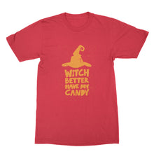 Witch Better Have My Candy T Shirt Funny Witch Shirt