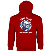 Too Cool for British Rule Hoodie George Washington Hoodie