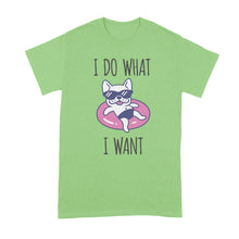 I Do What I Want French Bulldog Shirt Funny Frenchie Shirt