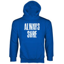 Always Sore Hoodie Funny Workout Hoodie Sore AF Hoodie