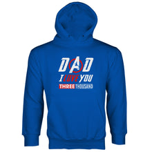 Dad I Love You 3000 Hoodie Dad I Love You Three Thousand Hoodie