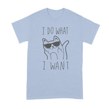 I Do What I Want Cat T-Shirt Cat Flipping Off Shirt Cat I Do What I Want Shirt