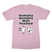 Humpty Dumpty Was Pushed Shirt Funny Humpty Dumpty T Shirt