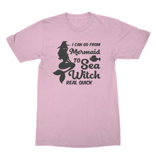 Sea Witch Shirt I Can Go From Mermaid to Sea Witch Real Quick Tshirt