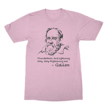 Funny Galileo T Shirt Thunderbolt and Lightning Very Very Frightening Me