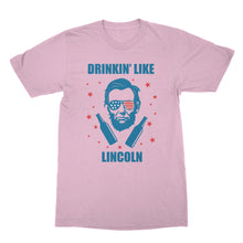 Drinkin Like Lincoln T-Shirt Abraham Lincoln Drinking Shirt Lincoln Merica Shirt