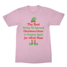 Singing Loud For All To Hear Shirt The Best Way To Spread Christmas Cheer Shirt