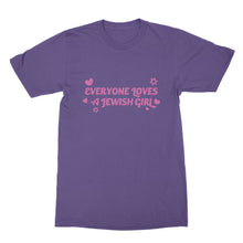 Jewish Girl Tshirt Everyone Loves a Jewish Girl Shirt