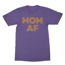 Mom AF Shirt Funny Motherhood Shirts Funny Mom Shirts