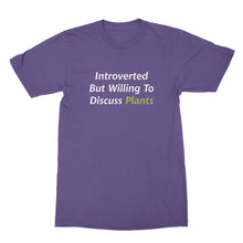 Introverted But Willing To Discuss Plants T Shirt Plant Lover Shirt