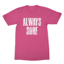 Always Sore T Shirt Funny Weightlifting Shirts Sore AF Shirt