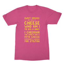 Sweet Dreams Are Made Of Cheese Shirt Who Am I To Dis A Brie Funny Cheese Shirt