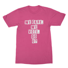 We Care We Vote Do U Shirt Vote Blue Tshirt Democrat Tshirt