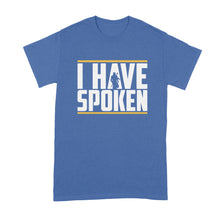 I Have Spoken Shirt Kuiil Shirt
