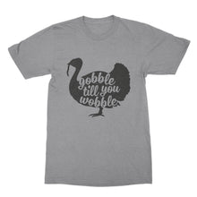 Gobble Till You Wobble Shirt Funny Thanksgiving T-Shirt Happy Turkey Day Feast Tee