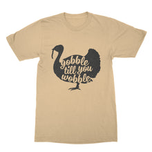 Gobble Till You Wobble Shirt Funny Thanksgiving T-Shirt Happy Turkey Day Feast Tee