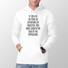 If You Are Neutral in Situations of Injustice Hoodie BLM Hoodie Desmond Tutu Quote