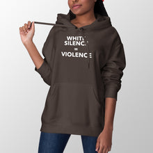 White Silence is Violence Hoodie White Silence is White Violence