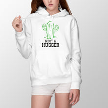 Not a Hugger Hoodie Not a Hugger Cactus Hoodie