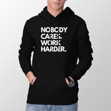 Nobody Cares Work Harder Hoodie Nobody Cares Hoodie Work Harder Hoodie