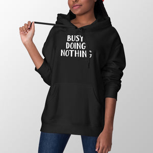 Busy Doing Nothing Hoodie Quarantine Hoodie