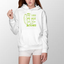 Well Paint Me Green and Call Me a Pickle Hoodie Pickle Hoodie Im Done Dillin With You