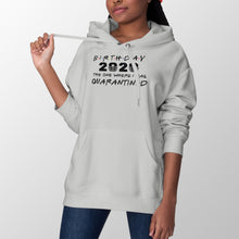 Friends Quarantine Birthday Hoodie Quarantined Birthday Hoodie