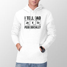 I Tell Dad Jokes Periodically Hoodie Dad Periodic Table Hoodie